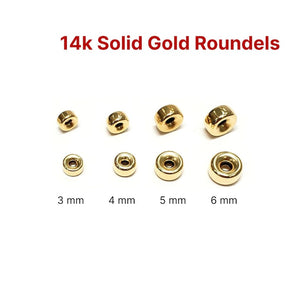 14K SOLID Gold Smooth Roundels, 3-6 mm, (14k-115)