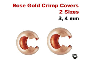 Rose Gold  Crimp Cover, 2 Sizes ,3 and 4 mm,(RG/308)